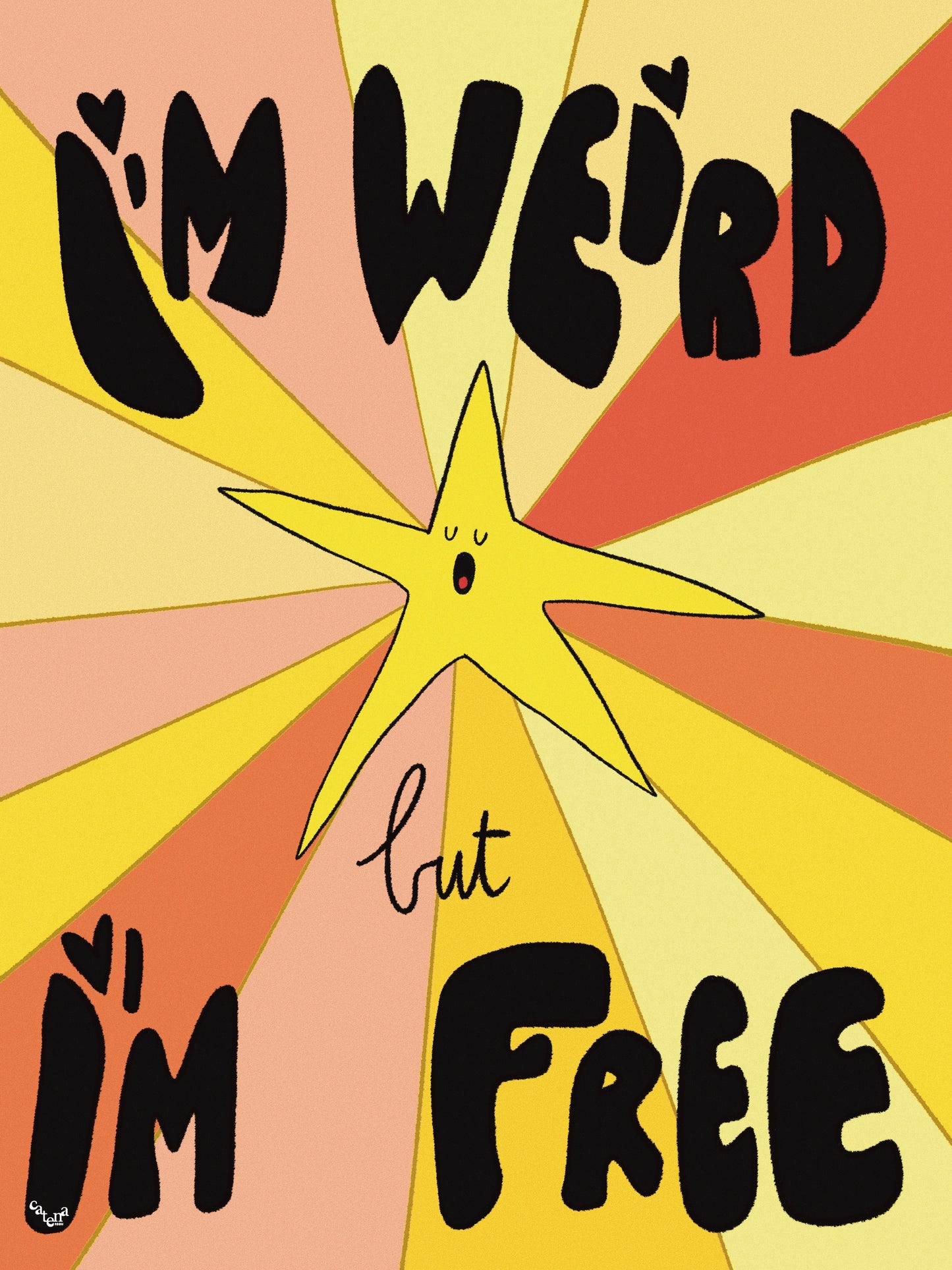 Poster - I'm Weird But I'm Free