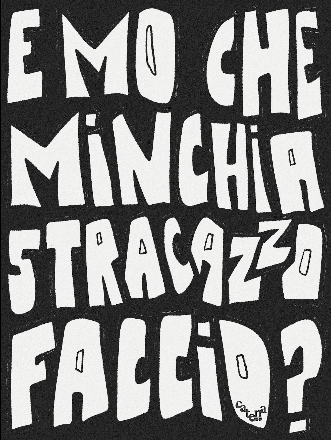 Poster E Mo Che Minchia Stracazzo faccio?