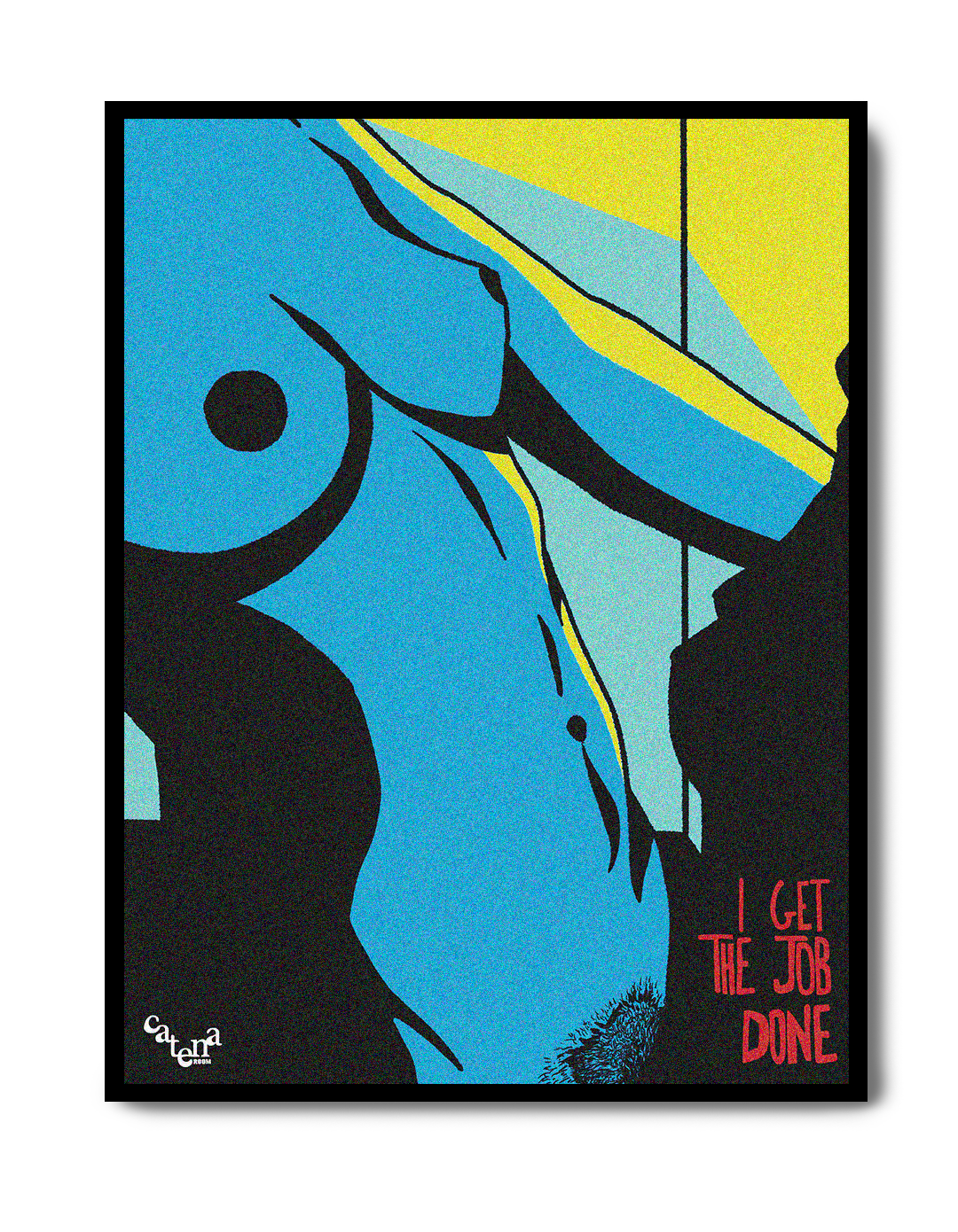 Poster - I Get The Job Done
